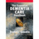 The Essential Dementia Care Handbook: A Good Practice Guide