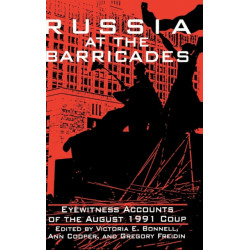 Russia at the Barricades: Eyewitness Accounts of the August 1991 Coup