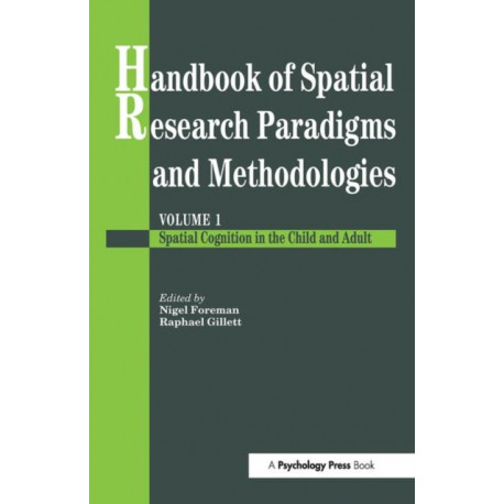 Handbook Of Spatial Research Paradigms And Methodologies: Vol.1
