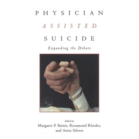 Physician Assisted Suicide: Expanding the Debate