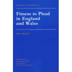 Fitness To Plead In England And Wales: Maudsley Monographs Number Thirty-Eight