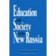 Education and Society in the New Russia