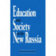 Education and Society in the New Russia
