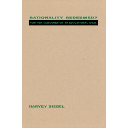 Rationality Redeemed?: Further Dialogues on an Educational Ideal