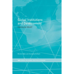 Global Institutions and Development: Framing the World?
