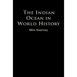 The Indian Ocean in World History