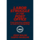 Labor Struggle in the Post Office: From Selective Lobbying to Collective Bargaining: From Selective Lobbying to Collective Bargaining