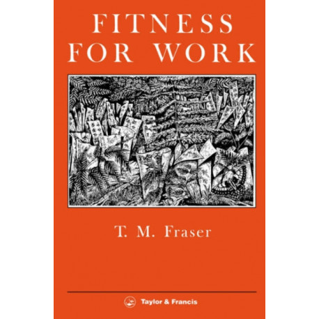 Fitness For Work: The Role Of Physical Demands Analysis And Physical Capacity Assessment