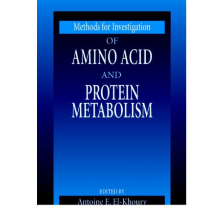Methods for Investigation of Amino Acid and Protein Metabolism