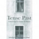 Tense Past: Cultural Essays in Trauma and Memory