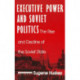 Executive Power and Soviet Politics