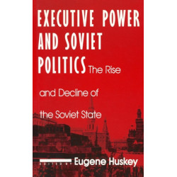Executive Power and Soviet Politics