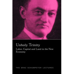 Unholy Trinity: Labor, Capital and Land in the New Economy