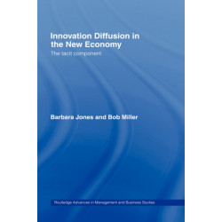 Innovation Diffusion in the New Economy: The Tacit Component
