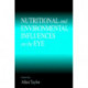 Nutritional and Environmental Influences on the Eye