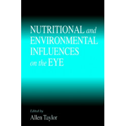 Nutritional and Environmental Influences on the Eye