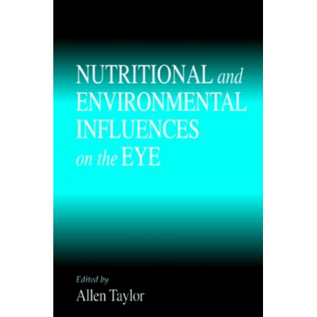 Nutritional and Environmental Influences on the Eye