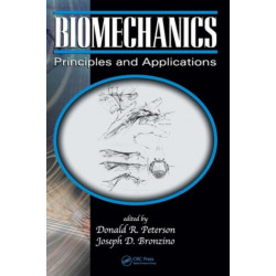Biomechanics: Principles and Applications, Second Edition