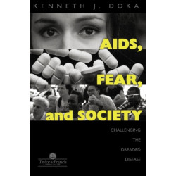 AIDS, Fear and Society: Challenging the Dreaded Disease