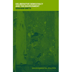 Deliberative Democracy and the Environment