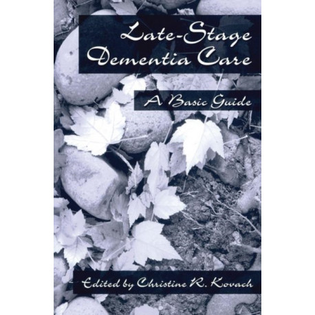 End-Stage Dementia Care: A Basic Guide