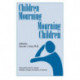 Children Mourning, Mourning Children