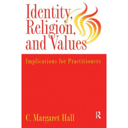 Indentity, Religion And Values: Implications For Practitioners