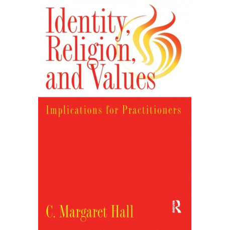 Indentity, Religion And Values: Implications For Practitioners