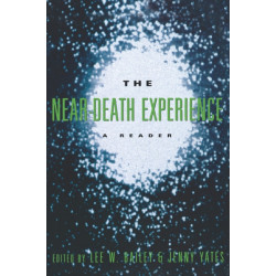 The Near-Death Experience: A Reader