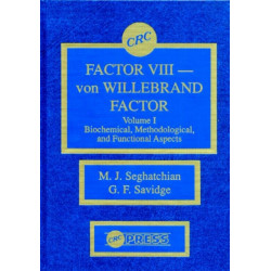 Factor VIII - von WIllebrand Factor, Volume I: Biochemical, Methodological, and Functional Aspects
