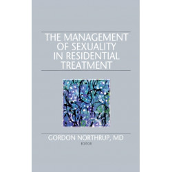 The Management of Sexuality in Residential Treatment