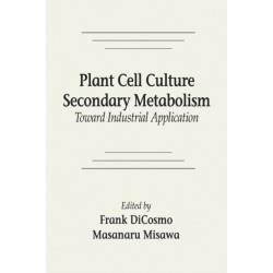 Plant Cell Culture Secondary MetabolismToward Industrial Application