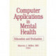 Computer Applications in Mental Health: Education and Evaluation