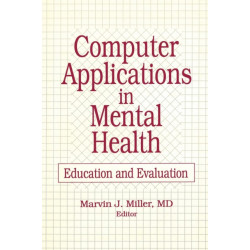 Computer Applications in Mental Health: Education and Evaluation
