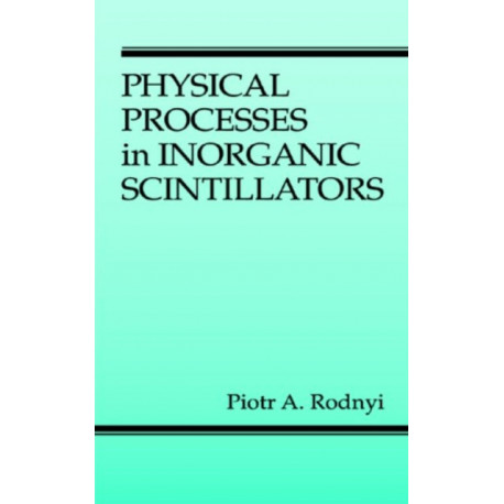 Physical Processes in Inorganic Scintillators