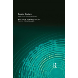 Cocaine Solutions: Help for Cocaine Abusers and Their Families