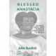 Blessed Anastacia: Women, Race and Popular Christianity in Brazil