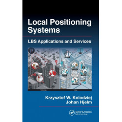 Local Positioning Systems: LBS Applications and Services