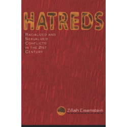 Hatreds: Racialized and Sexualized Conflicts in the 21st Century