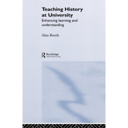Teaching History at University: Enhancing Learning and Understanding