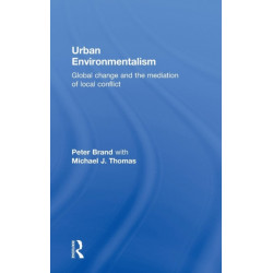 Urban Environmentalism: Global Change and the Mediation of Local Conflict