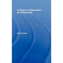 A History of Education for Citizenship