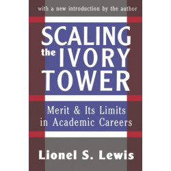 Scaling the Ivory Tower: Merit and Its Limits in Academic Careers