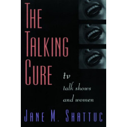 The Talking Cure: TV Talk Shows and Women