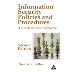 Information Security Policies and Procedures: A Practitioner's Reference, Second Edition