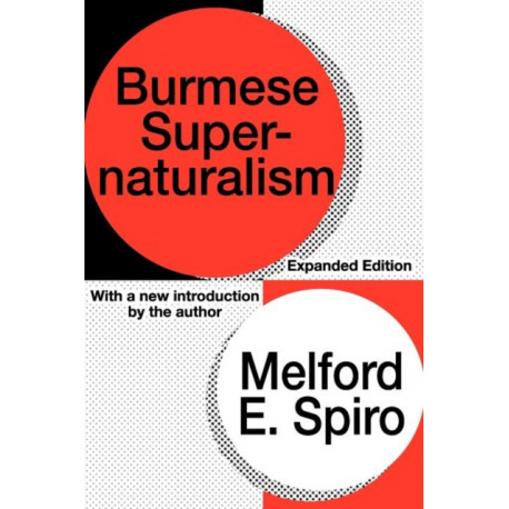 Burmese Supernaturalism: Expanded Edition