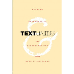 Textualities: Between Hermeneutics and Deconstruction