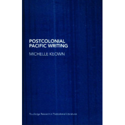 Postcolonial Pacific Writing: Representations of the Body