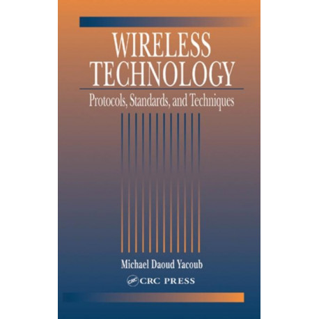 Wireless Technology: Protocols, Standards, and Techniques
