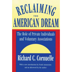 Reclaiming the American Dream: The Role of Private Individuals and Voluntary Associations